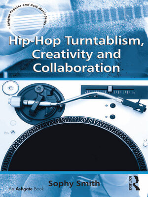 cover image of Hip-Hop Turntablism, Creativity and Collaboration